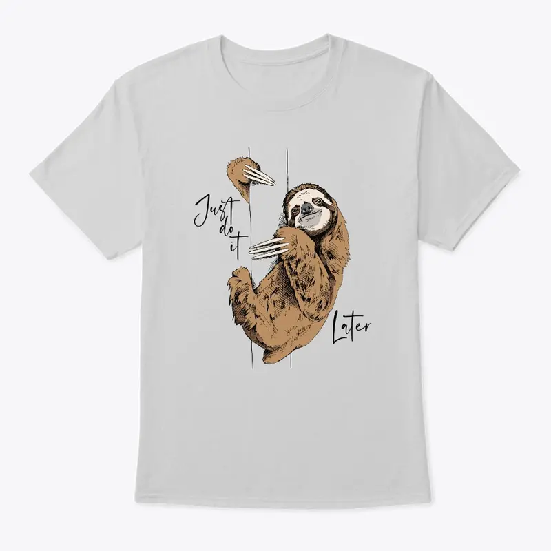 Sloth (Do It Later) Tee