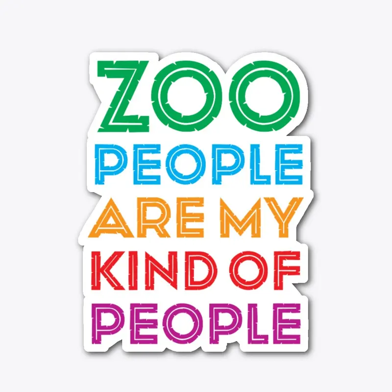 ZOO PEOPLE ARE MY PEOPLE