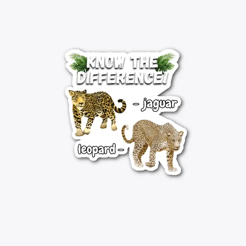 KNOW THE DIFFERENCE!: Jaguar and Leopard