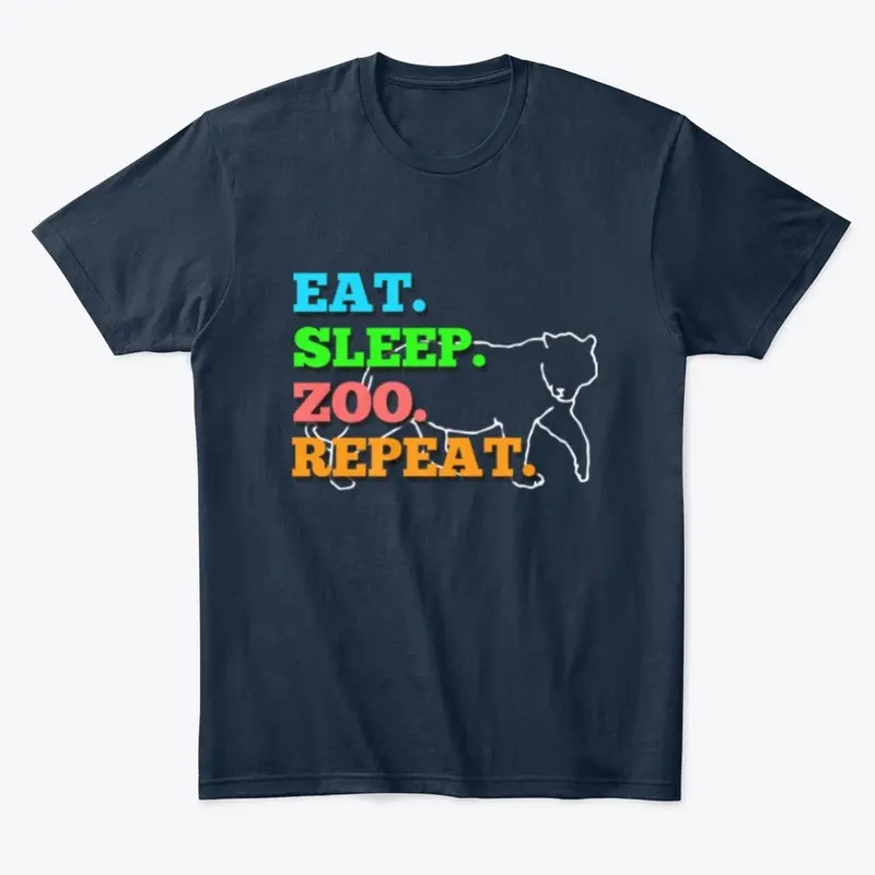 EAT. SLEEP. ZOO. REPEAT. TEE