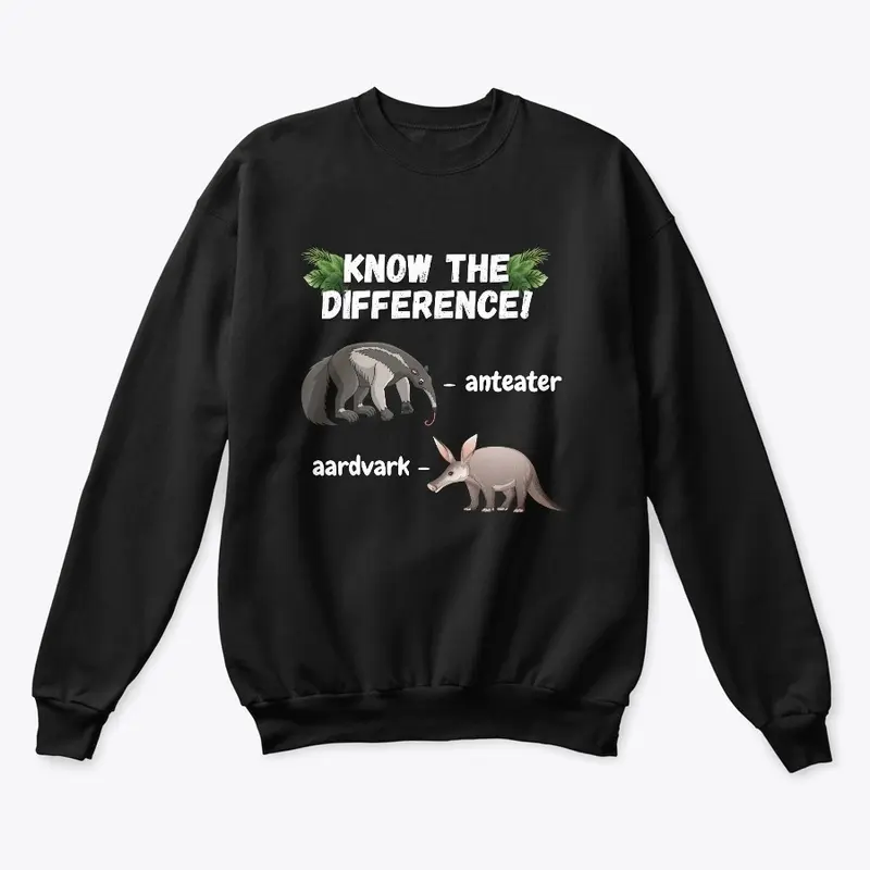 KNOW THE DIFFERENCE! Anteater & Aardvark