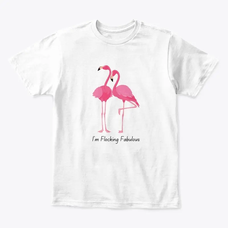 I'm Flocking Fabulous (Flamingo)